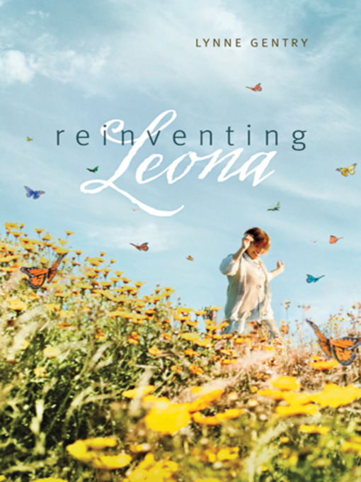 Title details for Reinventing Leona by Lynne Gentry - Available